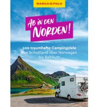 Campingführer MARCO POLO Ab in den Norden! 100 traumhafte Campingziele von Schottland über Norwegen bis Baltikum Mairs Geographischer Verlag Kurt Mair GmbH. & Co.