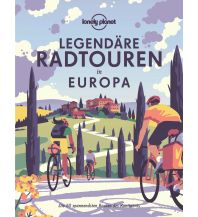 Cycling Guides Lonely Planet Legendäre Radtouren in Europa Mairs Geographischer Verlag Kurt Mair GmbH. & Co.