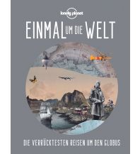 Illustrated Books Lonely Planet Einmal um die Welt Mairs Geographischer Verlag Kurt Mair GmbH. & Co.