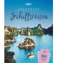 Lonely Planet Legendäre Schiffsreisen Mairs Geographischer Verlag Kurt Mair GmbH. & Co.