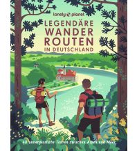 Legendäre Wanderrouten in Deutschland Mairs Geographischer Verlag Kurt Mair GmbH. & Co.