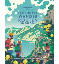 Outdoor Illustrated Books Lonely Planet Legendäre Wanderrouten Europa Mairs Geographischer Verlag Kurt Mair GmbH. & Co.
