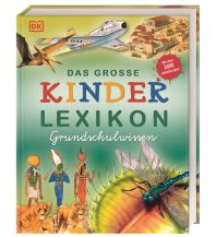 Kinderbücher und Spiele Das große Kinderlexikon Grundschulwissen Dorling Kindersley
