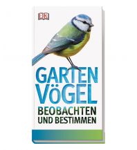 Naturführer Gartenvögel beobachten und bestimmen Dorling Kindersley Verlag Deutschland