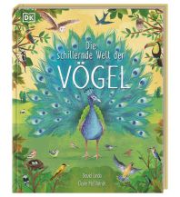 Kinderbücher und Spiele Die schillernde Welt der Vögel Dorling Kindersley