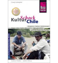 Reiseführer Reise Know-How KulturSchock Chile Reise Know-How