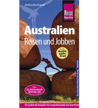 Reiseführer Reise Know-How: Australien - Reisen und Jobben mit dem Working Holiday Visum Reise Know-How