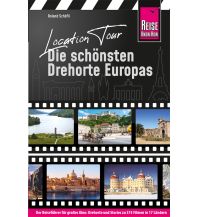 Reiseführer Location Tour – Die schönsten Drehorte Europas Reise Know-How