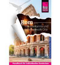 Reiseführer Reise Know-How Rom 100 – Ein Reiseführer zu unbekannten, versteckten und geheimnisvollen Orten in der ewigen Stadt Reise Know-How