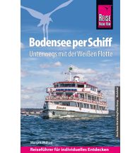 Travel Guides Reise Know-How Reiseführer Bodensee per Schiff Unterwegs mit der Weiße Reise Know-How