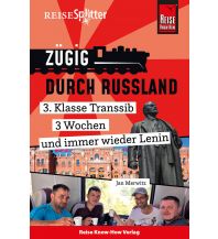 Reiseführer Reise Know-How ReiseSplitter: Zügig durch Russland – 3. Klasse Transsib, 3 Wochen und immer wieder Lenin Reise Know-How