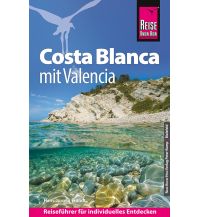 Reise Know-How Reiseführer Costa Blanca mit Valencia Reise Know-How