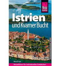 Travel Guides Reise Know-How Reiseführer Kroatien: Istrien und Kvarner Bucht Reise Know-How