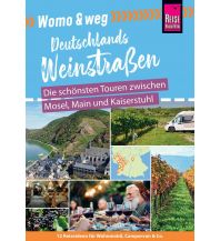 Camping Guides Womo & weg: Deutsche Weinstraßen – Die schönsten Touren zwischen Mosel, Main und Kaiserstuhl Reise Know-How