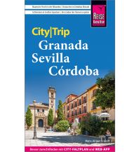 Travel Guides Reise Know-How CityTrip Granada, Sevilla, Córdoba Reise Know-How