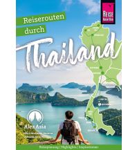 Reiseführer Reiserouten durch Thailand – Reiseplanung, Highlights, Inspiration Reise Know-How