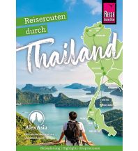 Reiseführer Reiserouten durch Thailand – Reiseplanung, Highlights, Inspiration Reise Know-How