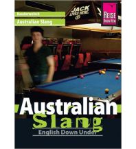 Sprachführer Reise Know-How Sprachführer Australian Slang - English Down Under Reise Know-How