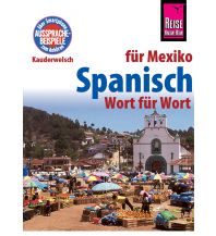 Sprachführer Spanisch für Mexiko - Wort für Wort Reise Know-How