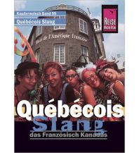 Sprachführer Reise Know-How Sprachführer Québécois Slang - das Französisch Kanadas Reise Know-How