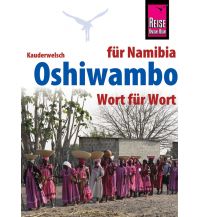 Sprachführer Reise Know-How Sprachführer Oshiwambo - Wort für Wort Für Namibia Reise Know-How