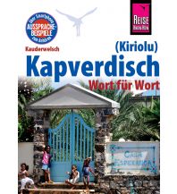 Phrasebooks Reise Know-How Sprachführer Kapverdisch (Kiriolu) - Wort für Wort Reise Know-How