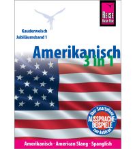Sprachführer Amerikanisch 3 in 1: Amerikanisch Wort für Wort, American Slang, Spanglish Reise Know-How
