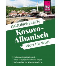 Sprachführer Kosovo-Albanisch - Wort für Wort Reise Know-How