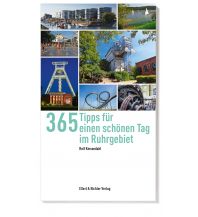 Reiseführer 365 Tipps für einen schönen Tag im Ruhrgebiet Ellert & Richter