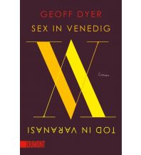 Reiselektüre Sex in Venedig, Tod in Varanasi DuMont Literatur Verlag