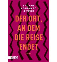 Reiselektüre Der Ort, an dem die Reise endet DuMont Literatur Verlag