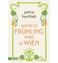 Travel Guides Wenn es Frühling wird in Wien DuMont Literatur Verlag