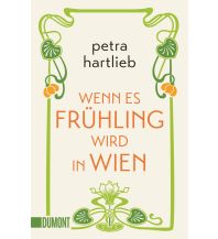 Reiseführer Wenn es Frühling wird in Wien DuMont Literatur Verlag