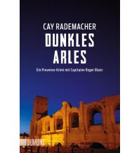 Reiselektüre Dunkles Arles DuMont Literatur Verlag