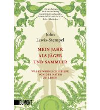 Mein Jahr als Jäger und Sammler DuMont Literatur Verlag