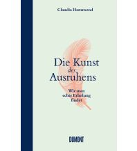 Travel Die Kunst des Ausruhens DuMont Literatur Verlag