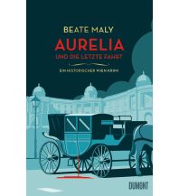 Travel Literature Aurelia und die letzte Fahrt DuMont Literatur Verlag