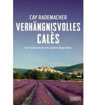 Travel Literature Verhängnisvolles Calès DuMont Literatur Verlag