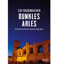 Travel Literature Dunkles Arles DuMont Literatur Verlag