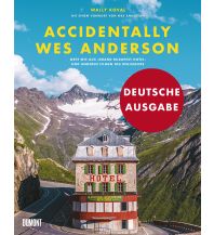 Accidentally Wes Anderson (Deutsche Ausgabe) DuMont Literatur Verlag