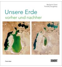 Travel Literature Unsere Erde vorher und nachher DuMont Literatur Verlag