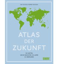 Reise Atlas der Zukunft DuMont Literatur Verlag