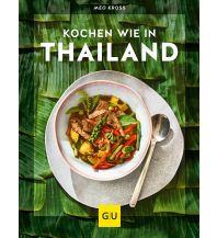 Cookbooks Kochen wie in Thailand Gräfe und Unzer Verlag GmbH