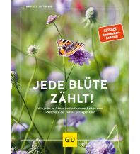 Jede Blüte zählt! Gräfe und Unzer Verlag GmbH