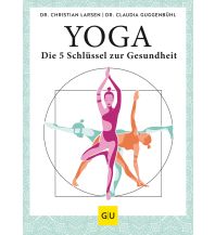 Yoga - die 5 Schlüssel zur Gesundheit Gräfe und Unzer Verlag GmbH