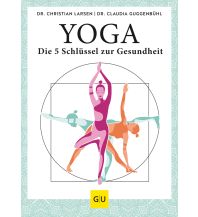 Yoga Yoga - die 5 Schlüssel zur Gesundheit Gräfe und Unzer Verlag GmbH