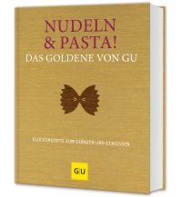 Kochbücher Nudeln & Pasta! Das Goldene von GU GRÄFE UND UNZER Verlag GmbH