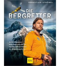 Climbing Stories Die Bergretter GRÄFE UND UNZER Verlag GmbH
