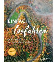 Reiseführer HOLIDAY Reisebuch: Einfach losfahren. 30 Traumstraßen vor der Haustür entdecken Holiday Verlag