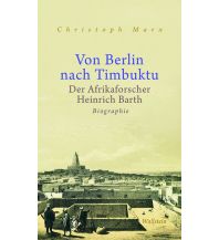 Reiseerzählungen Von Berlin nach Timbuktu Wallstein Verlag